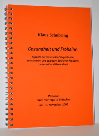 Schubring, Klaus: Gesundheit und Frohsinn, 94 Seiten, Spiralbindung